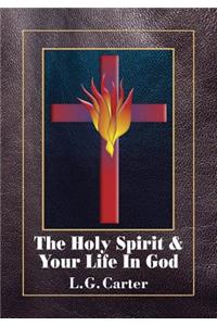 The Holy Spirit & Your Life In God