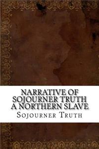 Narrative of Sojourner Truth A Northern Slave