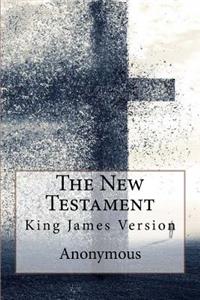New Testament, King James Version Anonymous