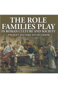 Role Families Play in Roman Culture and Society - Ancient History Sourcebook Children's Ancient History