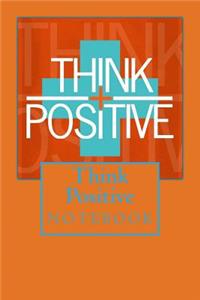 Think Positive