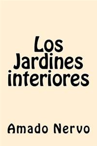 Los Jardines interiores (Spanish Edition)