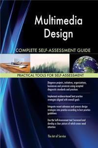 Multimedia Design Complete Self-Assessment Guide