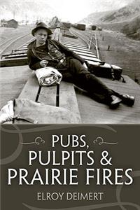 Pubs, Pulpits and Prairie Fires