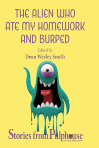 Alien Who Ate My Homework and Burped