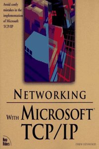 NETWORKING WITH MICROSOFT TCP/IP