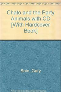 Chato and the Party Animals with CD [With Hardcover Book]