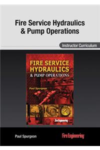 Fire Service Hydraulics & Pump Operations: Instructor Curriculum