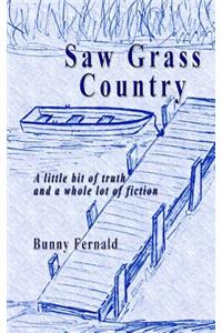 Saw Grass Country
