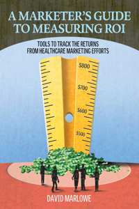 A Marketer's Guide to Measuring Roi