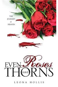 Even Roses Have Thorns