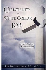 Christianity Is a White Collar Job
