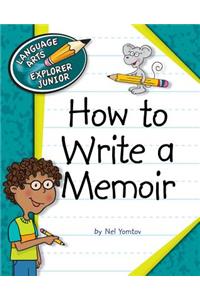 How to Write a Memoir