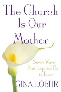 The Church Is Our Mother