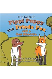 Tails of Pippi Pippy and Frieda Fox with a New Adventure