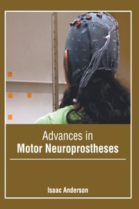 Advances in Motor Neuroprostheses