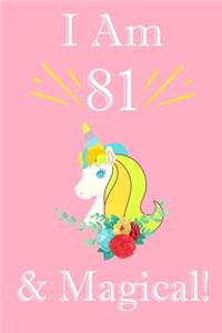 Unicorn Journal I am 81 Year Old & Magical
