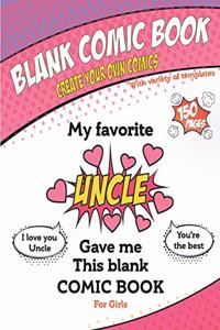 My favorite Uncle gave me this blank comic book, Awesome Birthday gift book for girls