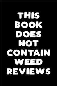 This Book Does Not Contain Weed Reviews