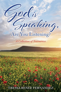 God is Speaking, Are You Listening?
