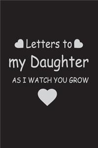 Letters to my Daughter as I watch you grow