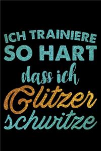 Ich Trainiere So Hart Dass Ich Glitzer Schwitze