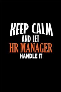 Keep calm and let HR manager handle it