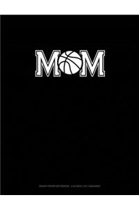 Mom (With Basketball Graphics)