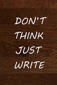 Don't Think Just Write