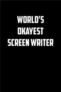 World�s okayest Screen writer
