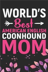 World's Best American English Coonhound Mom