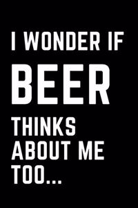 I Wonder if BEER Thinks about Me Too