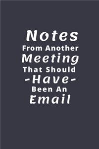 Notes From Another Meeting That Should Have Been An Email