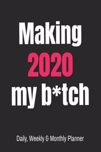 Making 2020 My B*tch