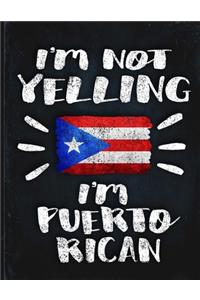 I'm Not Yelling I'm Puerto Rican Boricua