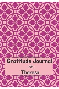 Gratitude Journal FOR THERESA