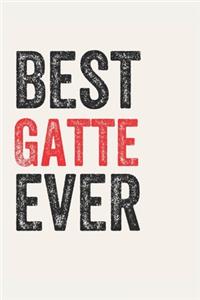 Best Gatte Ever Gattes Gifts Gatte Appreciation Gift, Coolest Gatte Notebook A beautiful