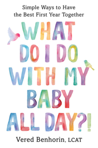 What Do I Do with My Baby All Day?!