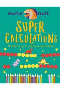 Super Calculations