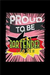 Proud to be bartender citizen