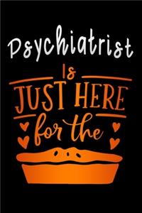 Psychiatrist is just here for the