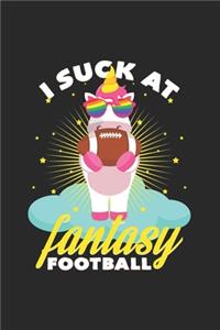 I suck at fantasy football