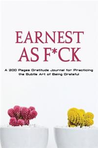 Earnest as F*ck