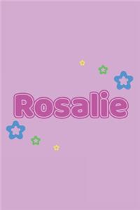 Rosalie: Vornamen Notizbuch für Frauen und Mädchen - Notizbuch, Notizheft oder Schreibheft für Schule, Uni, Beruf, Job oder Einschulung mit Blümchen - 120 Se