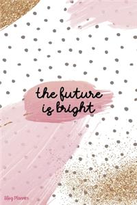 The Future Is Bright