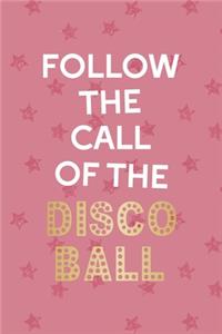 Follow The Call Of The Disco Ball