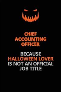 Chief Accounting Officer Because Halloween Lover Is Not An Official Job Title