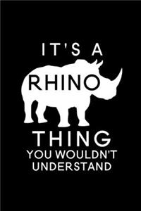 It's A Rhino Thing You Wouldn't Understand