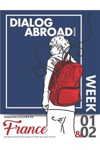 Everyday French Conversations to Help You Learn French - Week 1/Week 2: Semestre d'Oliver en France