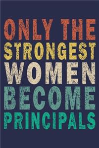 Only the Strongest Women Become Principals